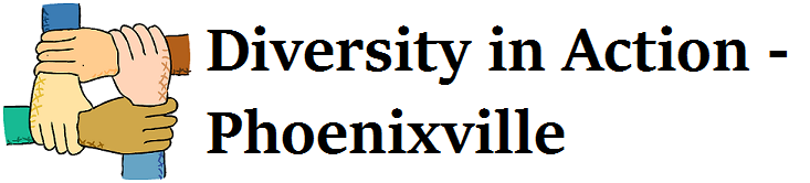 Diversity in Action – Phoenixville